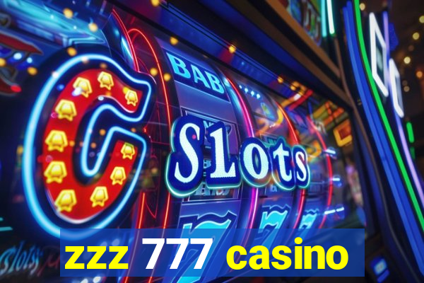 zzz 777 casino